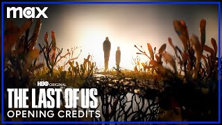 The Last of Us  Opening Credits  Max