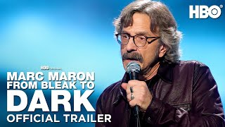 Marc Maron From Bleak to Dark  Official Trailer  HBO