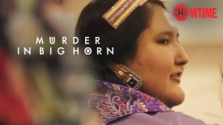 Why Are Indigenous Women Going Missing in Big Horn County  Murder in Big Horn  SHOWTIME