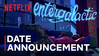 ENTERGALACTIC  Date Announcement  Netflix