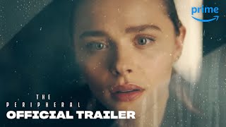 The Peripheral Season 1  Official Trailer  Prime Video