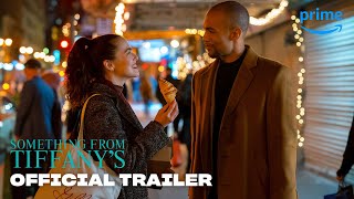 Something From Tiffanys  Official Trailer  Prime Video