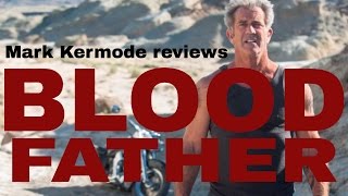 Blood Father reviewed by Mark Kermode
