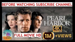 4K ULTRA HD   Pearl Harbor Movie  BEFORE WATCHING SUBSCRIBE THE CHANNEL
