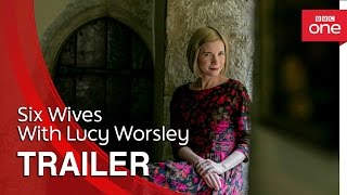Six Wives with Lucy Worsley Trailer  BBC One