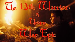 The 13th Warrior 1999 A Unique War Epic  Video Essay