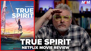 True Spirit 2023 Netflix Movie Review