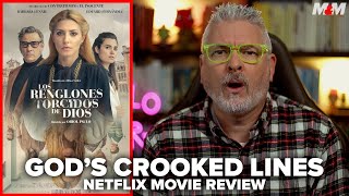Gods Crooked Lines 2022 Netflix Movie Review  Los Renglones Torcidos de Dios