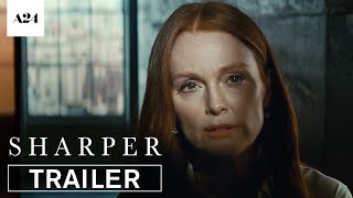 Sharper  Official Trailer HD  A24