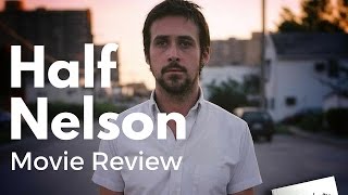 FilmCrunch Half Nelson Movie Review