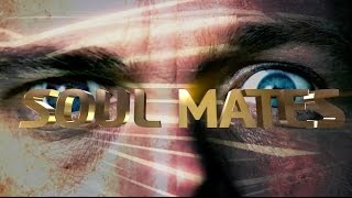 SOUL MATES  Official Trailer