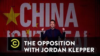 The Opposition with Jordan Klepper  China Isnt Real