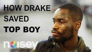 Top Boy How Drake Saved The Greatest Show On TV