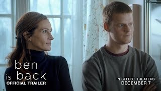 Ben Is Back   Official Trailer   In Select Theaters December 7