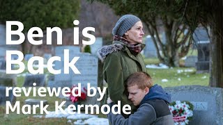 Ben is Back reviewed by Mark Kermode