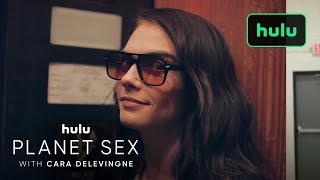 Planet Sex with Cara Delevingne  Official Trailer  Hulu