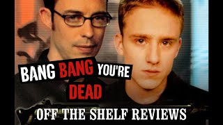 Bang Bang Youre Dead Review  Off The Shelf Reviews