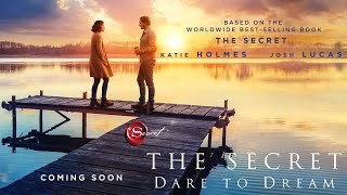 The Secret Dare to Dream  Official Trailer  Available On Demand 731