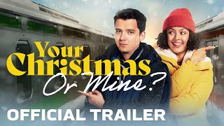 Your Christmas Or Mine  Official Trailer  Prime Video
