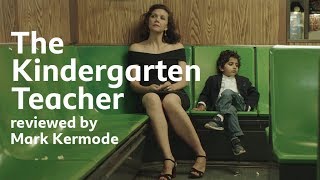 The Kindergarten Teacher reviewed by Mark Kermode