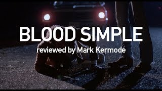 Blood Simple reviewed by Mark Kermode