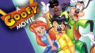 A Goofy Movie  Nostalgia Critic