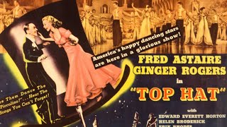 Top Hat 1935 Film  Ginger Rogers  Fred Astaire