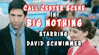 Call Center Scene In Movie Big Nothing with David Schwimmer