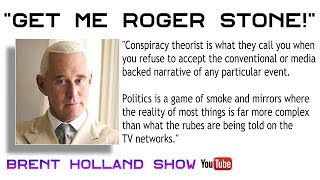 Roger Stone Netflix documentary Get Me Roger Stone   history in his own words Brent Holland Show