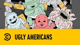 Being A Parent Is Hell  Ugly Americans