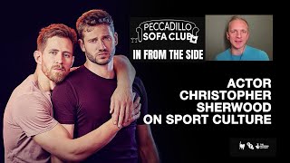 IN FROM THE SIDE  Actor Christopher Sherwood on Sport Culture