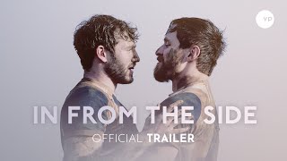 In From the Side  Official UK Trailer