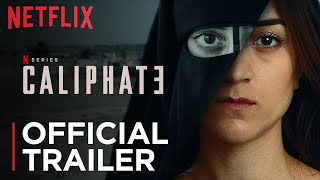 Caliphate  Official Trailer  Netflix
