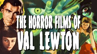 From Cat People to Bedlam The Horror Films of Val Lewton