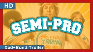 SemiPro 2008 RedBand Trailer