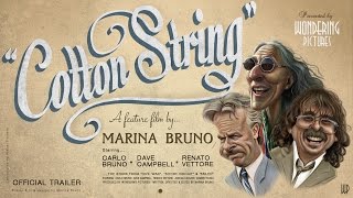 Cotton String Trailer  An Indie Feature Film by Marina Bruno