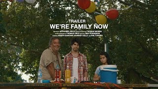 Were Family Now TRAILER 2018