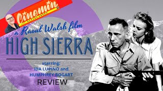HIGH SIERRA  1941  Dir by Raoul Walsh  CINEMIN movie review