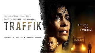 Traffik official trailer