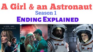 A Girl and an Astronaut Ending Explained  Dziewczyna i Kosmonauta A Girl and an Astronaut Season 1