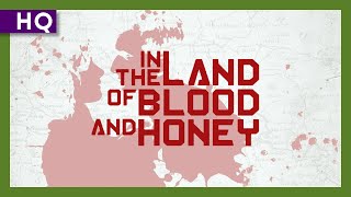 In the Land of Blood and Honey 2011 Trailer