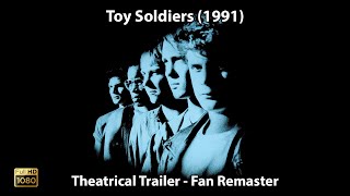 Toy Soldiers 1991  Theatrical Trailer  Fan Remaster  HD