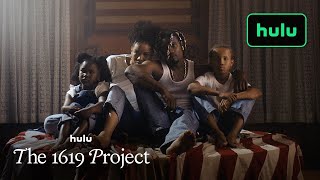 The 1619 Project  Official Teaser  Hulu