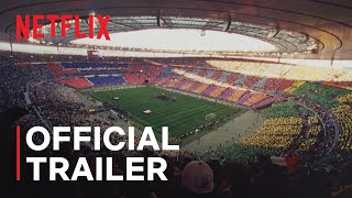 FIFA Uncovered  Official Trailer  Netflix
