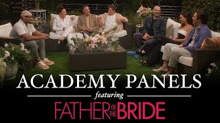 Father of The Bride  Academy Panels Presented By CAA Amplify
