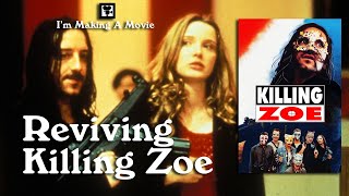 Reviving Killing Zoe