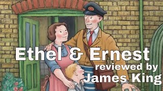 Ethel  Ernest reviewed by James King