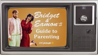 Bridget  Eamons Guide to Parenting  RT Player
