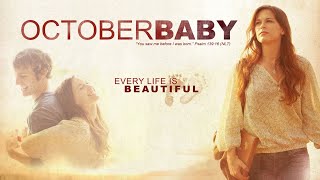October Baby 2011 Full Movie  Rachel Hendrix  Jason Burkey  John Schneider