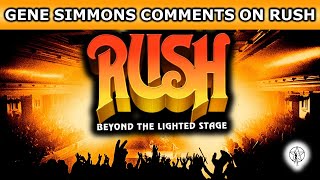 Gene Simmons of KISS comments on Rush Beyond The Lighted Stage Documentary
